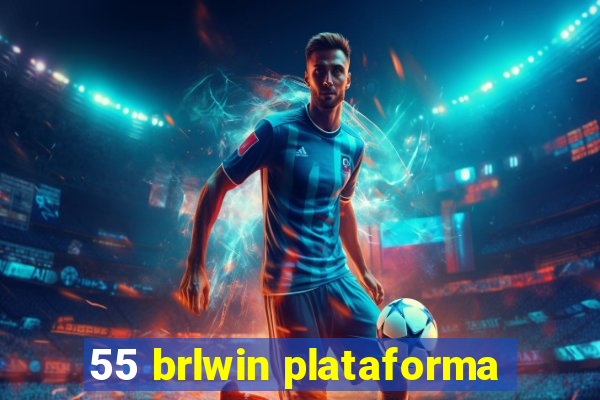 55 brlwin plataforma